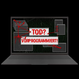 Tod! Vorprogrammiert?