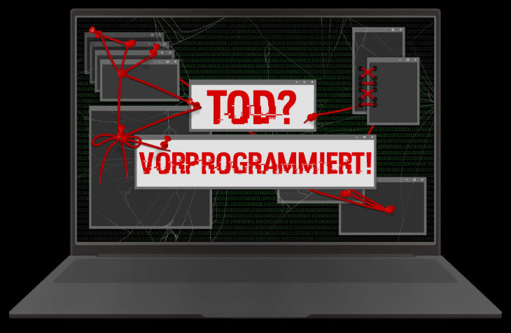 Tod! Vorprogrammiert?